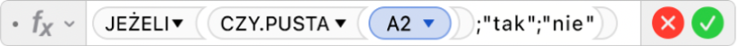 Edytor formuł pokazujący formułę =JEŻELI(CZY.PUSTA(A2);"tak";"nie").