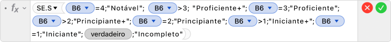 O editor de fórmulas a mostrar a fórmula =SE.S(B6=4,"Notável", B6>3, “Proficiente+”,B6=3,"Proficiente",B6>2,”Principiante+",B6=2,”Principiante",B6=3,”Iniciante+",B5=1,"Iniciante",VERDADEIRO,”Incompleto”).