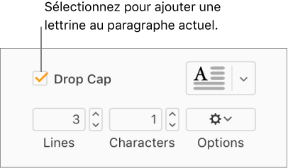 La case à cocher Lettrine est sélectionnée, et un menu local apparaît à droite de celle-ci ; en dessous apparaissent les commandes permettant de définir la hauteur de la ligne, le nombre de caractères et d’autres options.