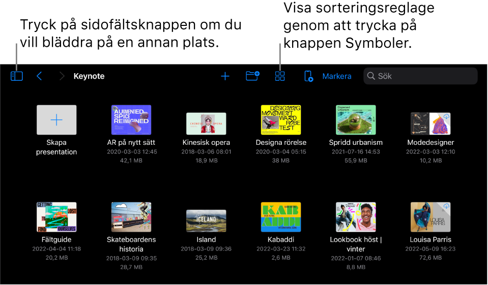 Bläddringsvyn i presentationshanteraren med en platslänk i det övre vänstra hörnet och ett sökfält överst till höger. Överst på skärmen finns lägg till-knappen, knappen för ny mapp, symbolknappen som används till att filtrera efter namn, datum, storlek, typ och tagg samt ta bort-knappen och knappen Välj. Nedanför dessa finns miniatyrer av befintliga presentationer.