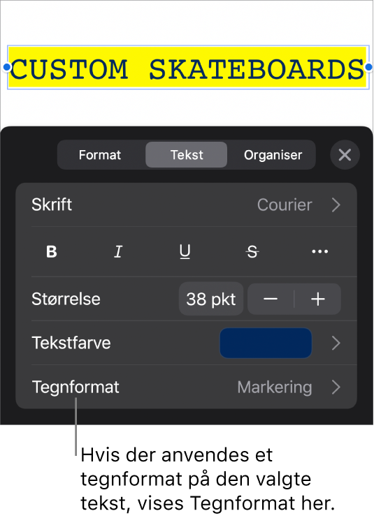 Betjeningsmulighederne til formatering af tekst med Tegnformat under betjeningsmulighederne til farve. Tegnformatet Intet vises med en stjerne.