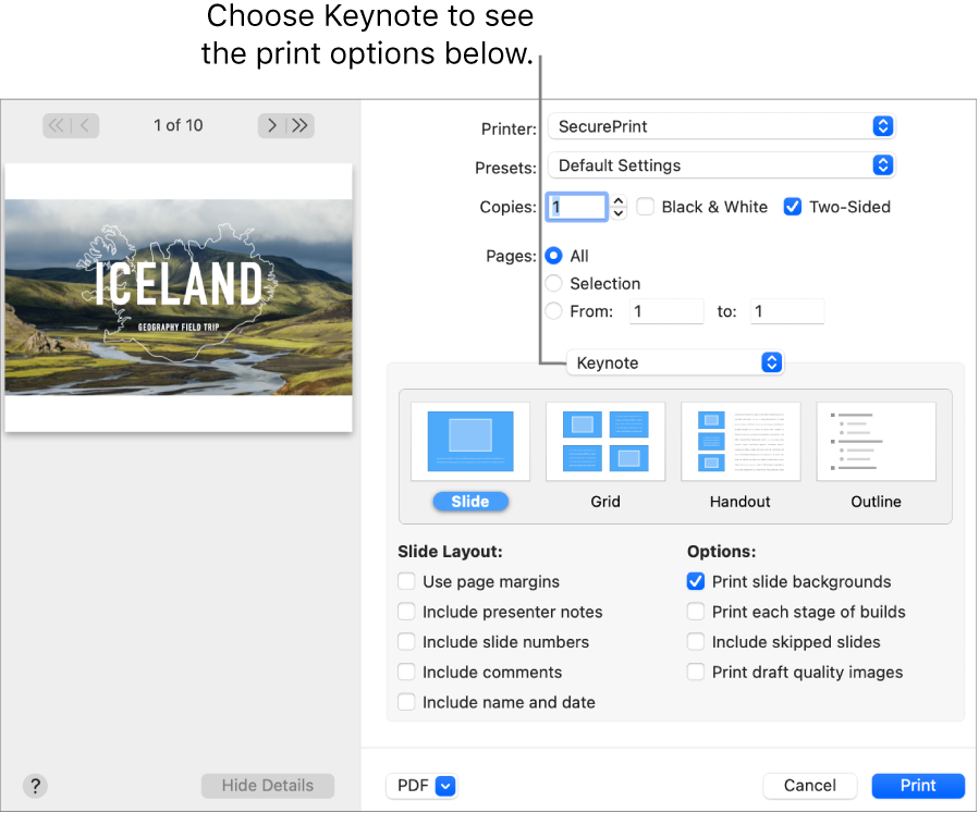 The Print dialog with Keynote selected in the pop-up menu below Pages. Below it are print layouts for Slide, Grid, Handout, and Outline with Slide selected. Below the layouts are checkboxes to show margins, include presenter notes, print draft quality images, and other options.