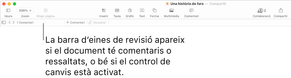 La barra d’eines del Pages a la part superior de la pantalla amb els botons Veure, Zoom, “Afegir pàgina”, Inserir, Taula, Gràfic, Text, Forma, Multimèdia i Comentari a la part superior. A sota de la barra d’eines del Pages hi ha la barra d’eines de revisió amb el botó per amagar o mostrar els comentaris, les fletxes per anar al comentari anterior o al comentari següent, el número total de comentaris, i els botons per afegir comentaris o ressaltar.