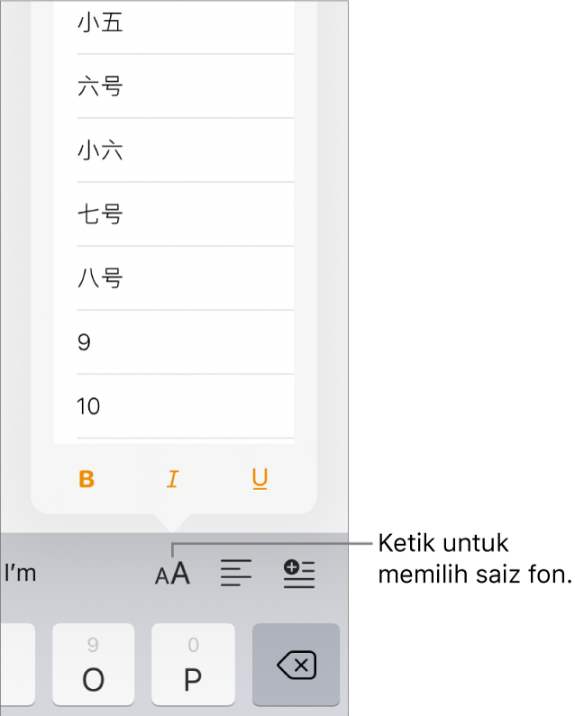 Butang Saiz Fon di sebelah kanan papan kekunci iPad dengan menu Saiz Fon dibuka. Saiz fon standard kerajaan Tanah Besar China muncul di bahagian atas menu dengan saiz titik di bawah.