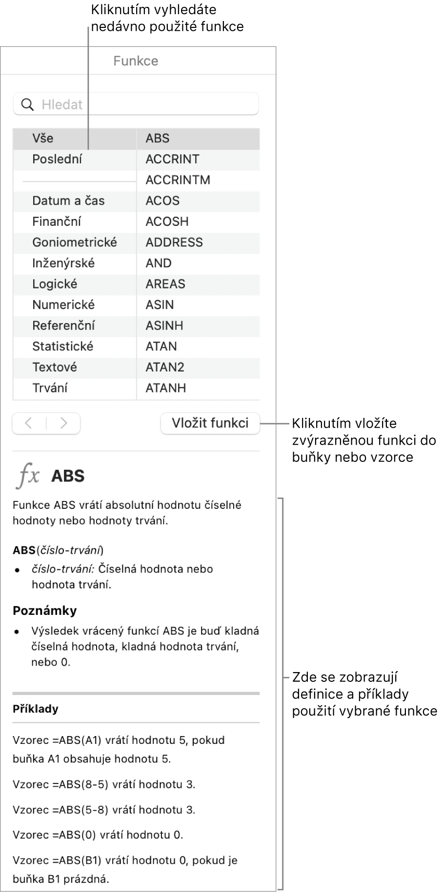 Prohlížeč funkcí s popisky u nedávno použitých funkcí, u tlačítka Vložit funkci a u definice funkce