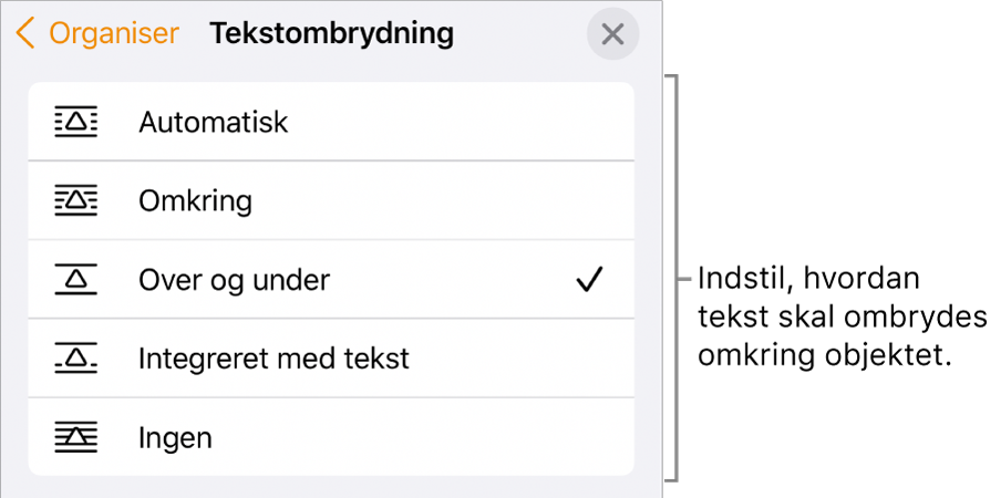 Betjeningsmulighederne til Tekstombrydning med indstillingerne til Automatisk, Omkring, Over og under, Integreret med tekst og Ingen.