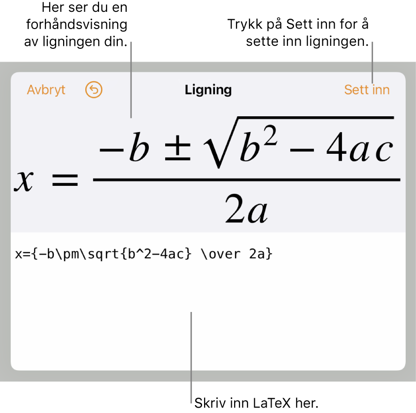 En kvadratisk formel skrevet med LaTeX i Ligning-feltet, og en forhåndsvisning av formelen nedenfor.