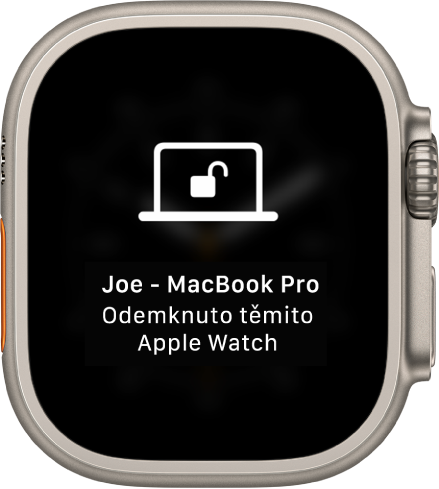 Displej hodinek Apple Watch se zprávou: „Počítač MacBook Pro uživatele Joe byl odemknut těmito Apple Watch“.