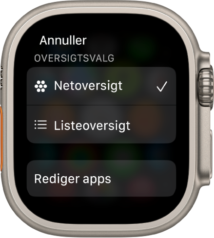 Skærmbilledet Oversigtsvalg, der viser knapperne Netoversigt og Listeoversigt. Knappen Rediger apps vises nederst på skærmen.
