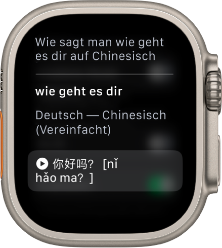 Die Siri-Anzeige mit dem Satz „Wie sagt man ,Wie geht es dir?‘ auf Chinesisch?“ Darunter befindet sich die englische Übersetzung.