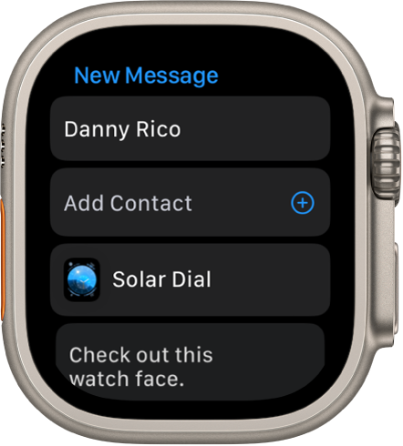 The Apple Watch screen showing a watch face sharing message with the recipient’s name at the top. Below are the Add Contact button, the name of the watch face, and a message that says “Check out this watch face.”