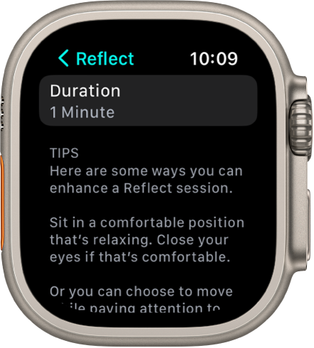 The Mindfulness app screen showing a duration of one minute at the top. Below are tips to help enhance a Reflect session.