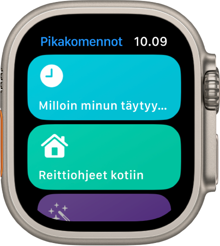 Pikakomennot-appi Apple Watchissa, näkyvillä on kaksi pikakomentoa: ”Milloin minun täytyy lähteä?” ja ”Reittiohjeet kotiin”.