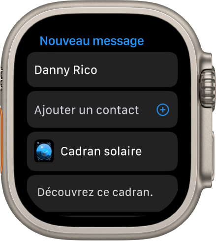 L’écran de l’Apple Watch affiche un message de partage de cadran précédé nom du destinataire. En dessous s’affichent le bouton Ajouter un contact, le nom du cadran et le message « Découvrez ce cadran ».