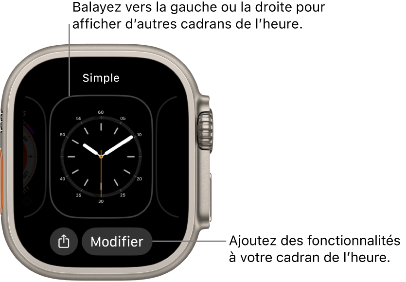Si vous maintenez votre doigt sur l’écran, le cadran actuel s’affiche avec les boutons Partager et Modifier en bas. Le nom du cadran figure en haut de l’écran. Balayez vers la droite ou la gauche pour afficher d’autres options de cadrans indiquant l’heure. Touchez une complication pour ajouter les fonctionnalités de votre choix.
