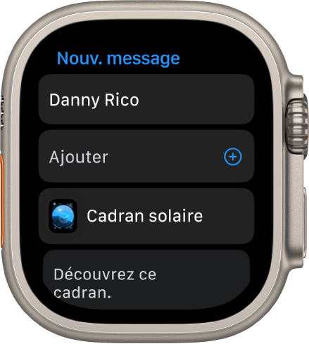 L’écran de l’Apple Watch affichant un message de partage de cadran avec le nom du destinataire en haut. En dessous du message se trouvent le bouton « Ajouter un contact », le nom du cadran et le message « Découvrez ce cadran. »