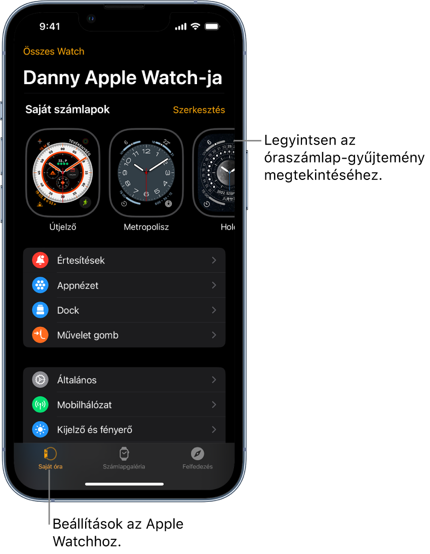 Az iPhone Apple Watch appja a Saját óra képernyővel; az óraszámlapok a felső részen jelennek meg, a beállítások pedig az alsón. Az Apple Watch app képernyőjének alján három lap látható: a bal oldali lap a Saját óra, ahol megadhatja az Apple Watch beállításait; a következő a Számlapgaléria, ahol az elérhető óraszámlapok és komplikációk között böngészhet; ezután következik a Felfedezés, ahol további információkat tudhat meg az Apple Watchról.