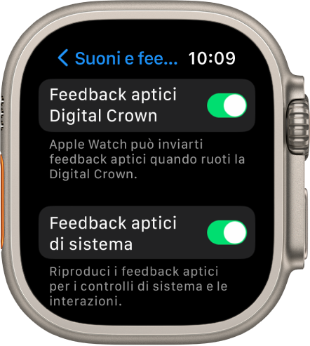 La schermata “Feedback aptici Digital Crown”, in cui viene mostrato che “Feedback aptici Digital Crown” è attivato. Sotto si trova l'interruttore “Feedback aptici di sistema”.