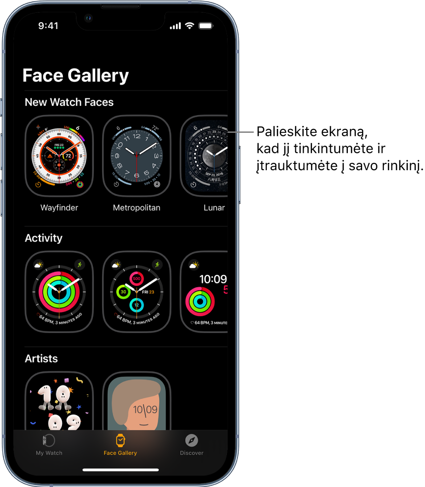 Atidaryta programos „Apple Watch“ skiltis „Face Gallery“. Viršutinėje eilėje rodomi nauji ciferblatai, o tolesnėse eilėse rodomi pagal tipą sugrupuoti laikrodžio ciferblatai, pavyzdžiui, „Activity“ ir „Artist“. Galite slinkti ir peržiūrėti daugiau ciferblatų pagal tipą.