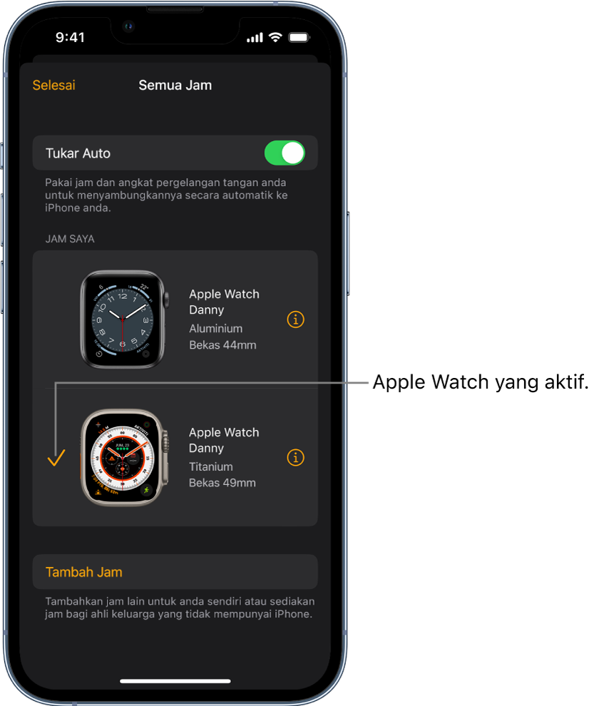 Dalam skrin Semua Jam pada app Apple Watch, tanda semak menunjukkan Apple Watch yang aktif.