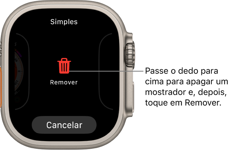 O ecrã do Apple Watch, com os botões Remover e Cancelar, que aparecem após passar o dedo até um mostrador e, em seguida, passar o dedo para cima sobre o mesmo e apagá-lo.