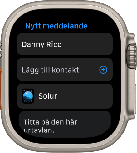 Apple Watch-skärmen med ett meddelande om delning av urtavlan och mottagarens namn högst upp. Nedanför finns knappen Lägg till kontakt, urtavlans namn och meddelandet Titta på den här urtavlan.
