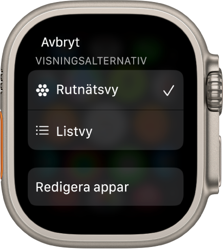 Skärmen Visningsalternativ med knapparna Rutnätsvy och Listvy. Knappen för Redigera appar syns längst ned på skärmen.