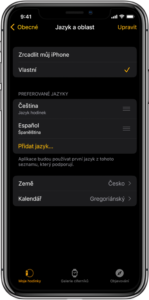 Obrazovka Jazyk a oblast v aplikaci Apple Watch se zobrazenými položkami Angličtina a Španělština v části Preferované jazyky