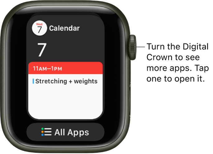 Dock showing the Calendar app with an All Apps button below. Turn the Digital Crown to see more apps. Tap one to open it.
