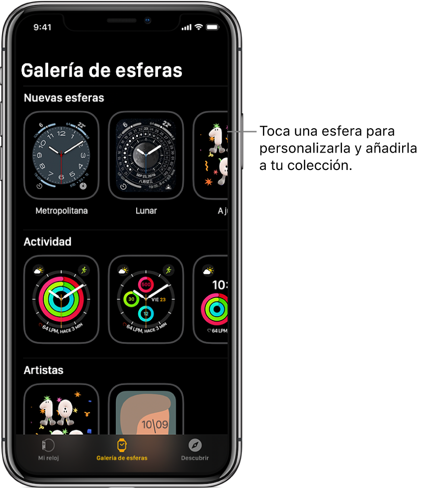 App Apple Watch con la galería de esferas abierta. La fila superior muestra las esferas nuevas y la siguiente fila, esferas agrupadas por tipo (Actividad y Artista, por ejemplo). Puedes desplazarte para ver más esferas agrupadas por tipo.