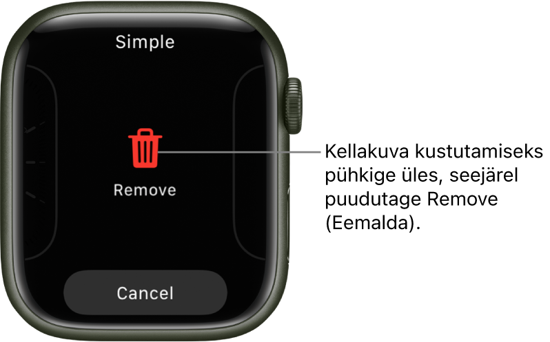 Apple Watchi ekraan nuppudega Remove ja Cancel, mis kuvatakse pärast kellakuvani pühkimist ning seejärel selle kustutamiseks üles pühkimist.