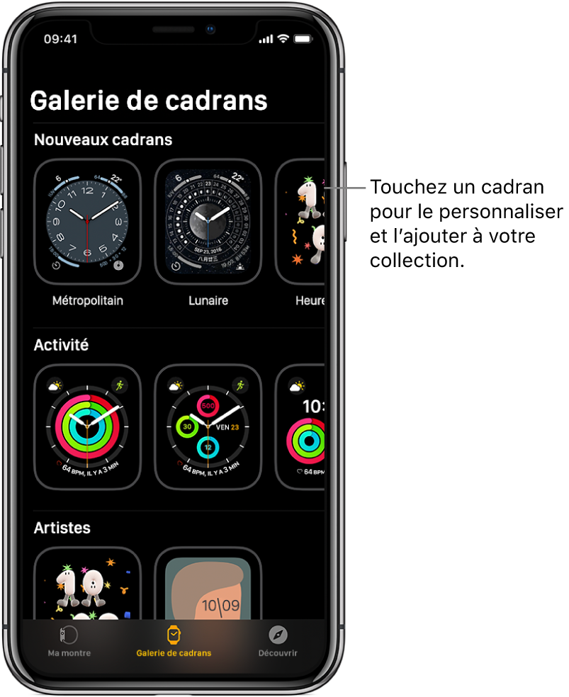 L’app Apple Watch ouverte sur la galerie de cadrans. La ligne supérieure montre les nouveaux cadrans, les lignes suivantes montrent les cadrans regroupés par type : Activité et Artiste, par exemple. Vous pouvez faire défiler l’écran pour voir plus de cadrans regroupés par type.