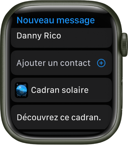 L’écran de l’Apple Watch affiche un message de partage de cadran précédé nom du destinataire. En dessous s’affichent le bouton Ajouter un contact, le nom du cadran et le message « Découvrez ce cadran ».