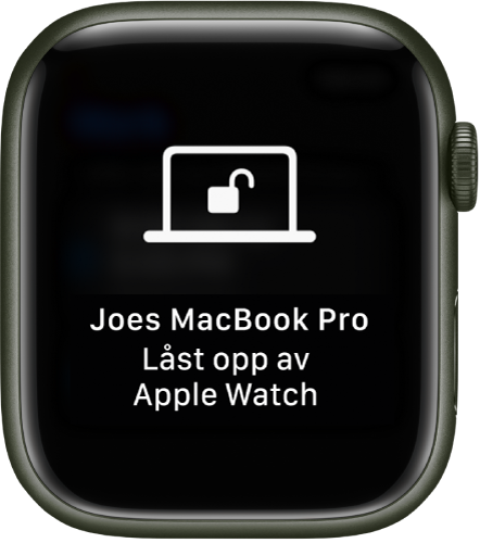 Apple Watch-skjerm med meldingen «Joes MacBook Pro låst opp av Apple Watch».