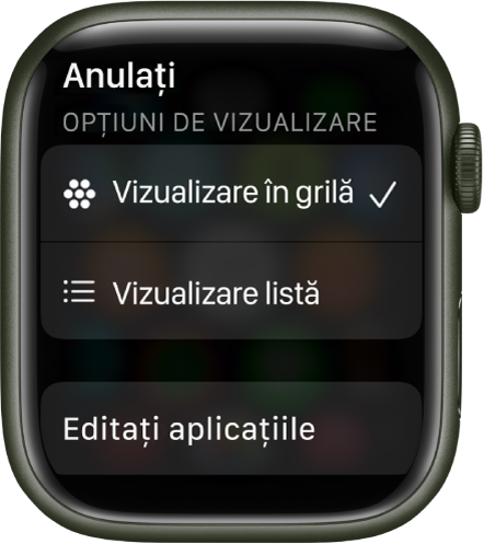 Ecranul Opțiuni de vizualizare afișând butoanele Vizualizare grilă și Vizualizare listă. Butonul Editați aplicațiile se află în partea de jos a ecranului.