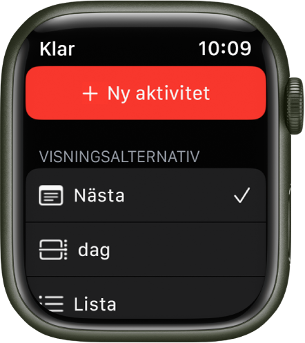 Kalenderskärmen visar knappen Ny aktivitet överst och nedanför tre visningsalternativ: Nästa, Dag och Lista.