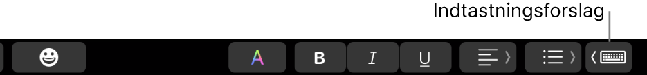 Touch Bar med knappen, der viser indtastningsforslag, i højre side.
