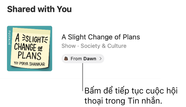 Một chương trình được chia sẻ với bạn trong ứng dụng Podcast. Bấm vào nhãn Từ để tiếp tục cuộc hội thoại – gửi câu trả lời – trong Tin nhắn.