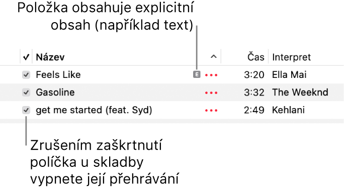 Detail seznamu skladeb v aplikaci Hudba se zaškrtávacími políčky na levé straně a symbol explicitního obsahu u první skladby (symbol znamená, že skladba má explicitní obsah, například text) Skladby, u kterých zrušíte zaškrtnutí políčka, se nebudou přehrávat