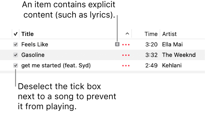 Detail of the songs list in Music, showing the tick boxes and an explicit symbol for the first song (indicating it has explicit content such as lyrics). Unselect the tick box next to a song to prevent it from playing.
