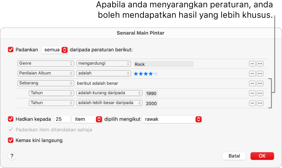 Dialog Senarai Main Pintar: Gunakan butang Sarang di sebelah kanan untuk mencipta peraturan tersarang tambahan bagi mendapatkan hasil yang lebih khusus.