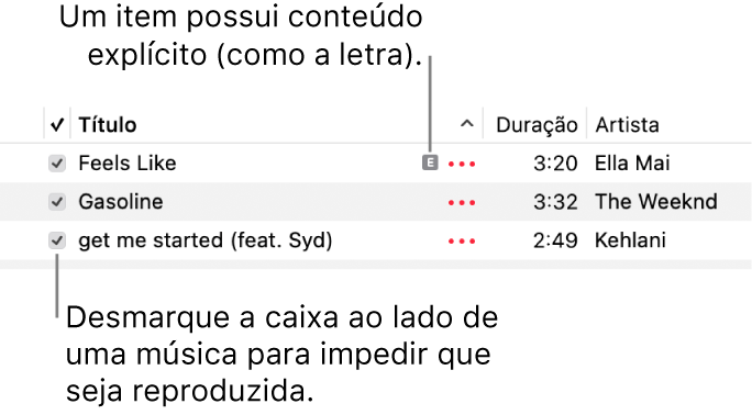 Detalhe da lista de músicas no app Música mostrando as caixas de seleção e um símbolo de explícito na primeira música (que indica que a música possui conteúdo explícito, como a letra). Desmarque a seleção ao lado de uma música para impedir que seja reproduzida.