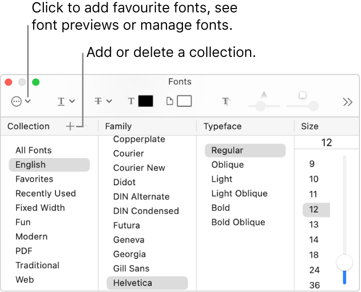 With the Fonts window, quickly add or delete collections, change font colour, or perform actions like previewing or managing fonts or adding to Favourites.