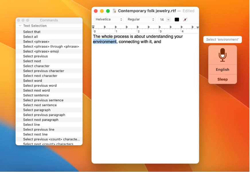 The Voice Control feedback window and Commands window next to a TextEdit document that’s being dictated. The Commands window lists text selection commands. The feedback window shows the Select <phrase> command being used to select the word “environment” in the document.