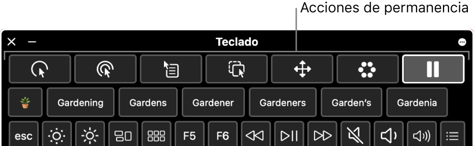 Botones de acción de Permanencia que se encuentran en la parte superior del teclado de Accesibilidad.