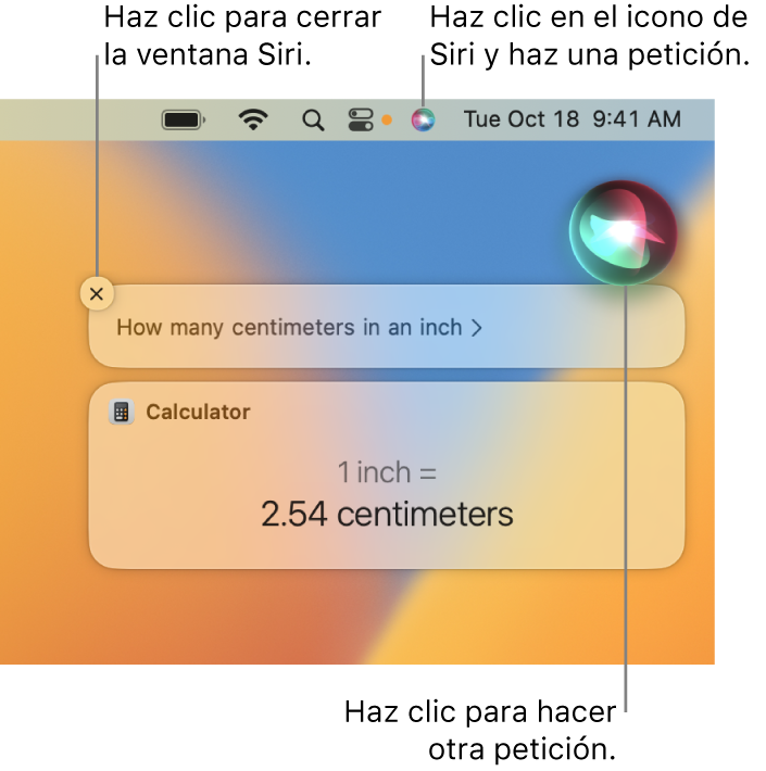 La parte superior del escritorio del Mac, con el icono de Siri en la barra de menús y la ventana de Siri con la pregunta “¿Cuántos centímetros hay en una pulgada?” y la respuesta (la conversión desde Calculadora). Haz clic en el icono de la parte superior derecha de la ventana de Siri para realizar otra petición. Haz clic en el botón de cierre para cerrar la ventana de Siri.
