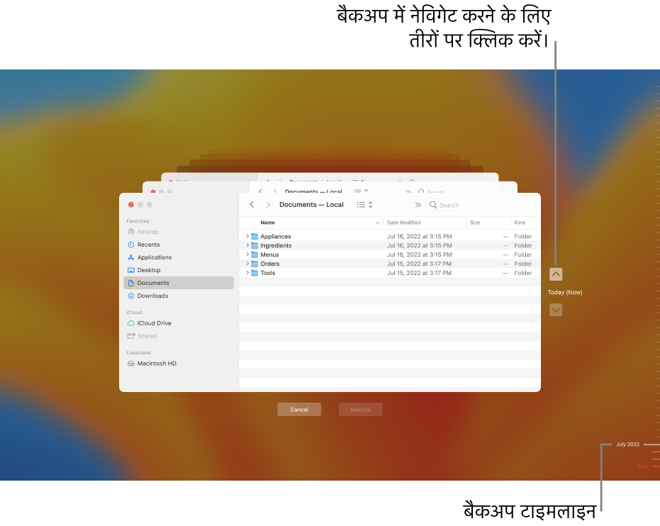 Time Machine विंडो में नैविगेशन के लिए तीरों के साथ बैकअप का प्रतिनिधित्व करने के लिए जमा की गईं अनेक Finder स्क्रीन दिखाई दे रही हैं। दाईं ओर मौजूद तीर और बैकअप टाइमलाइन आपको अपने बैकअप के ज़रिए नैविगेट करने में मदद करती है, ताकि आप चुन सकें कि कौन-सी फ़ाइलों को रीस्टोर करना है।
