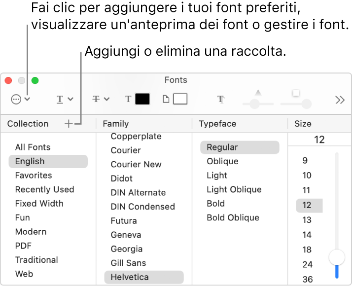 Con la finestra Font, aggiungi o elimina rapidamente le raccolte, cambia il colore dei font o esegui azioni quali l'anteprima o la gestione dei font o l'aggiunta ai preferiti.