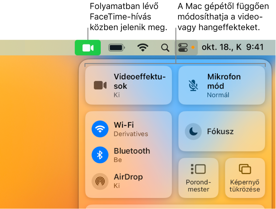 A Mac képernyőjének jobb felső sarkában található vezérlőközpont a FaceTime ikonját (ez akkor jelenik meg, ha FaceTime hívásban van), illetve a Videóeffektusok és a Mikrofonmód ikonját (amelyekkel módosíthatja videót vagy az effektusokat a Macen).