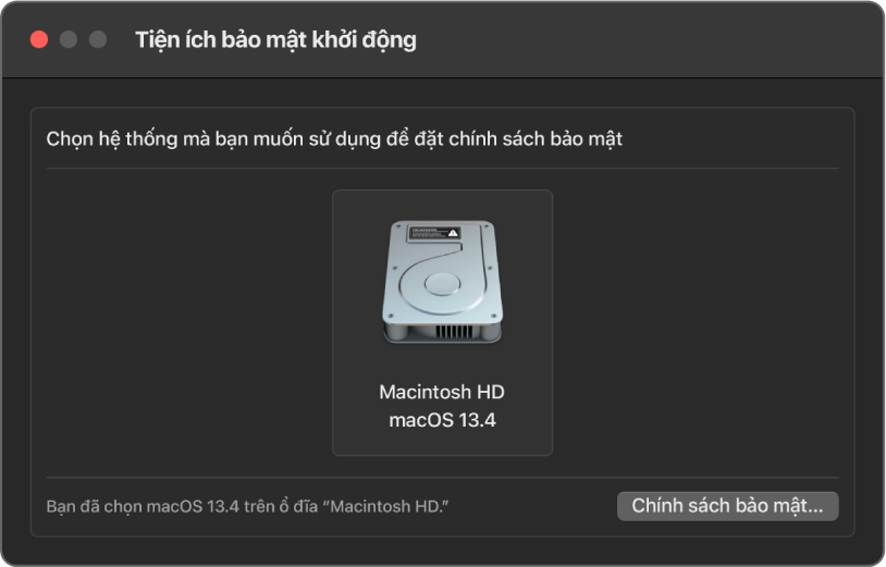 Cửa sổ Tiện ích bảo mật khởi động được mở và Macintosh HD có macOS 13.4 được chọn.